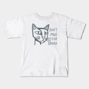 Funny Cat Pun Don't Paws for Drama Kids T-Shirt